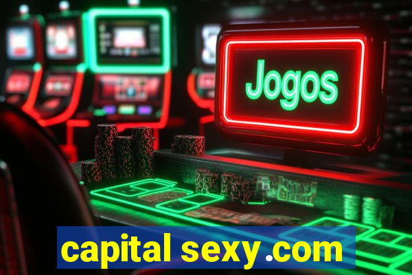 capital sexy.com